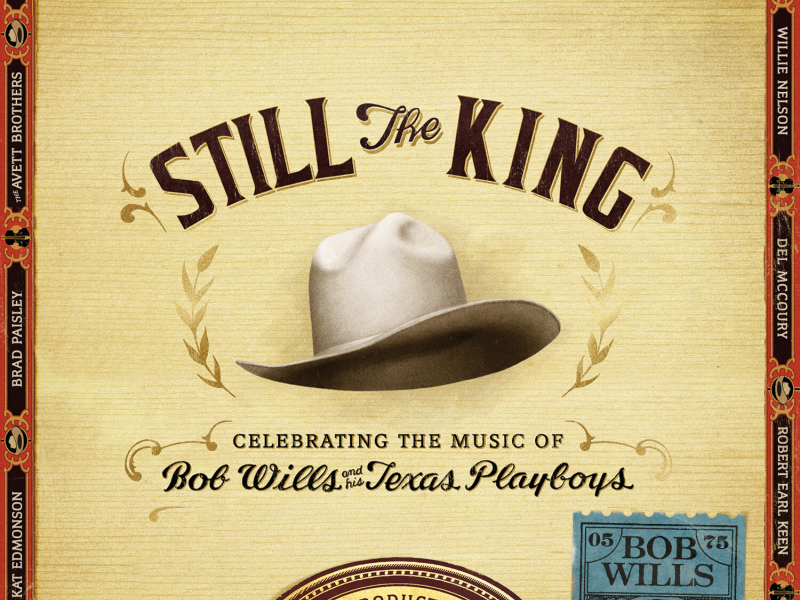 Still the King: Celebrating the Music of Bob Wills and His Texas Playboys