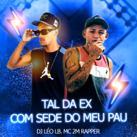 TAL DA EX. COM SEDE DO MEU PAU (Single)