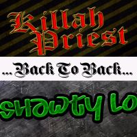 Back To Back: Killah Priest & Shawty Lo