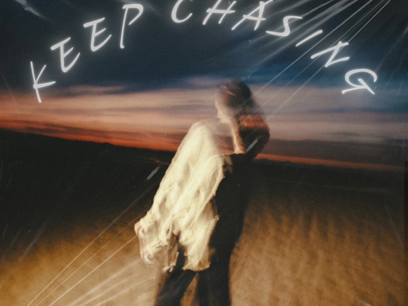 Keep Chasing (Single)