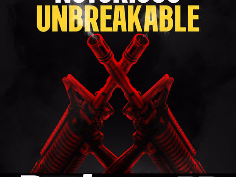Notorious Unbreakable