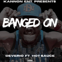 Banged On (feat. Hot Sauce) (Single)