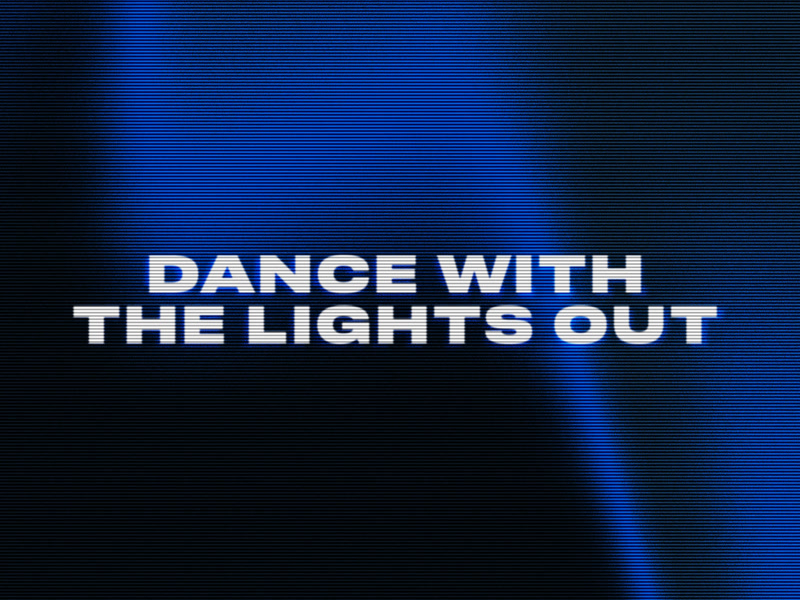 Dance With The Lights Out (Single)