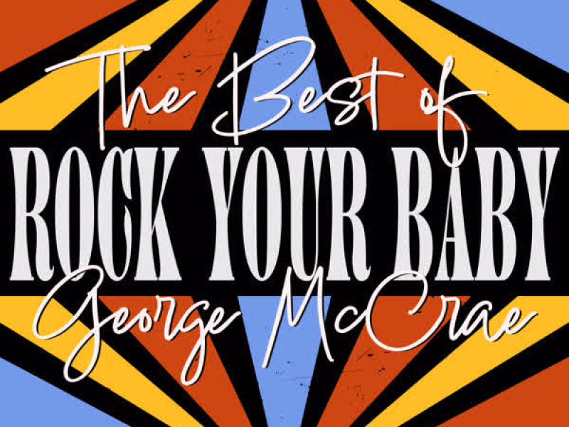 Rock Your Baby: The Best of George McCrae