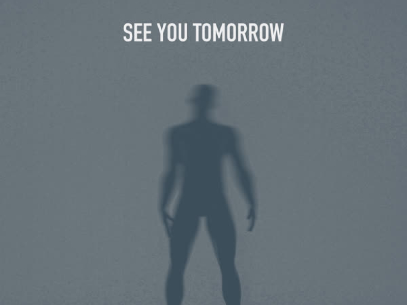 See You Tomorrow