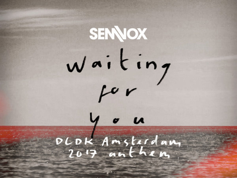 Waiting For You (DLDK Amsterdam 2017 Anthem) (Single)
