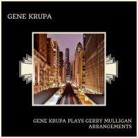 Gene Krupa Plays Gerry Mulligan Arrangements