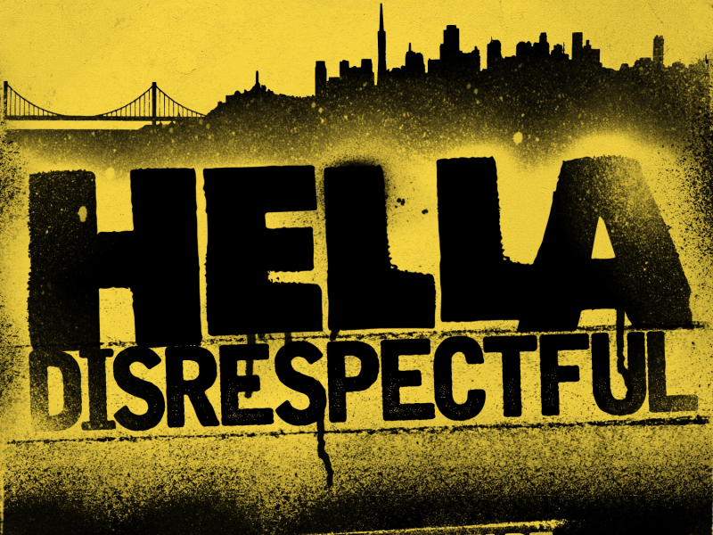 Hella Disrespectful: Bay Area Mixtape