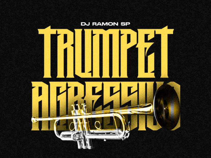 Trumpet Agressivo (Single)