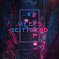 my ex's best friend (Single)