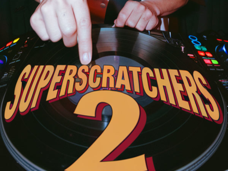 SUPERSCRATCHERS 2 (EP)