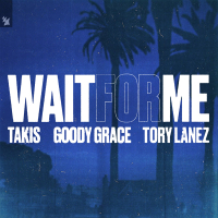 Wait For Me (feat. Goody Grace & Tory Lanez) (Single)