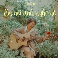 Em Nói Anh Nghe Nè (Single)