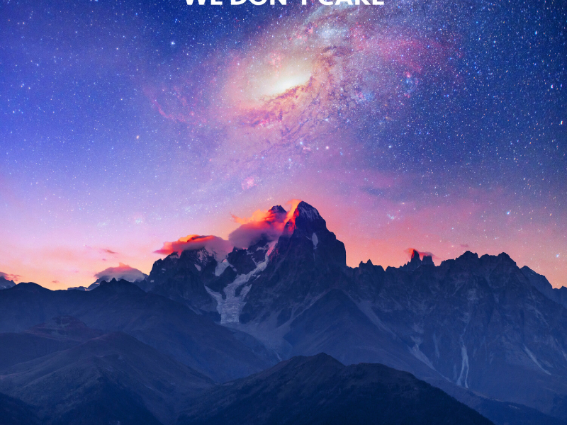 We Don't Care (Single)