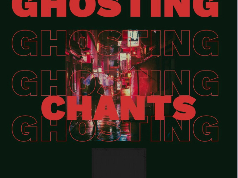 Ghosting Chants (Single)