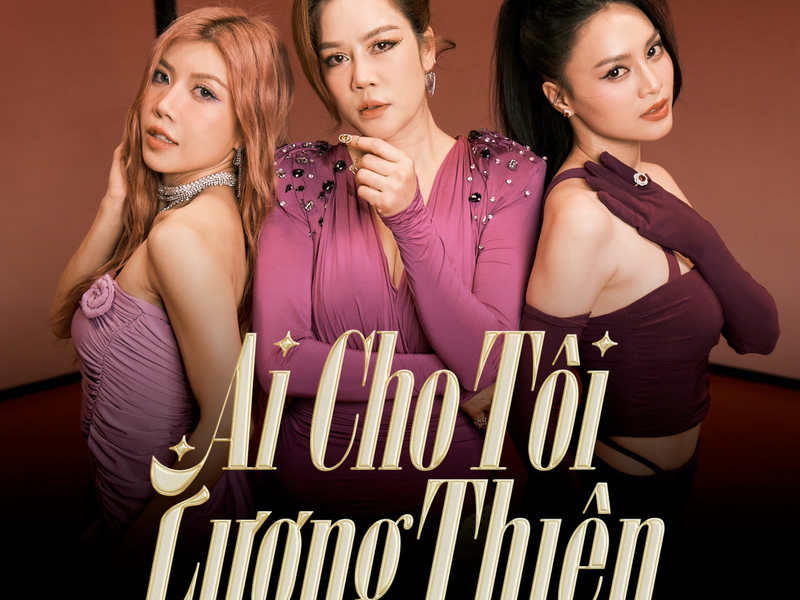 Ai Cho Tôi Lương Thiện (Single)