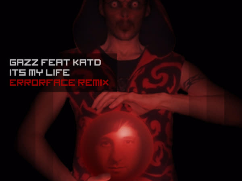 It's My Life (Errorface Remix) (Single)
