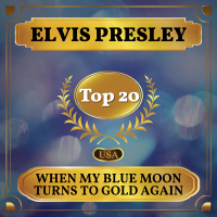 When My Blue Moon Turns to Gold Again (Billboard Hot 100 - No 19) (Single)