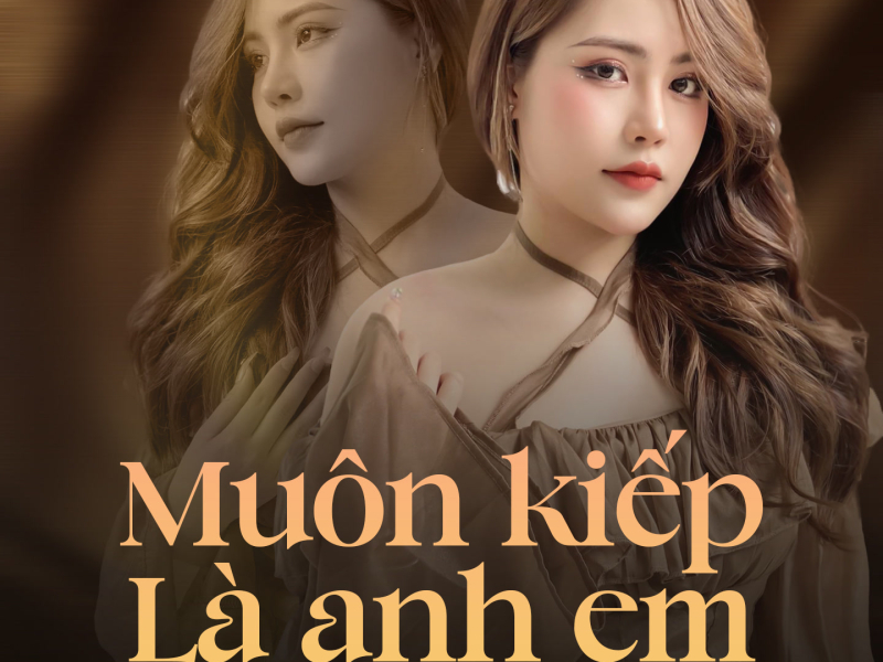 Muôn Kiếp Là Anh Em (DJ Trang Moon Remix) (Single)