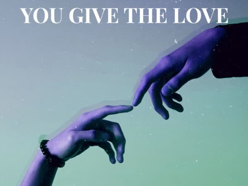 You Give the Love (Radio Mix) (Single)