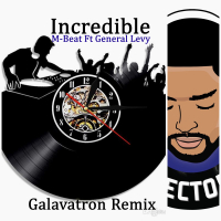 Incredible (Galvatron Remix) (Single)