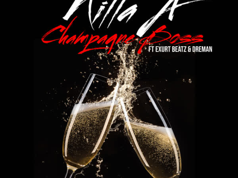 Champagne Boss (feat. DreMan & Exurt Beatz) (EP)