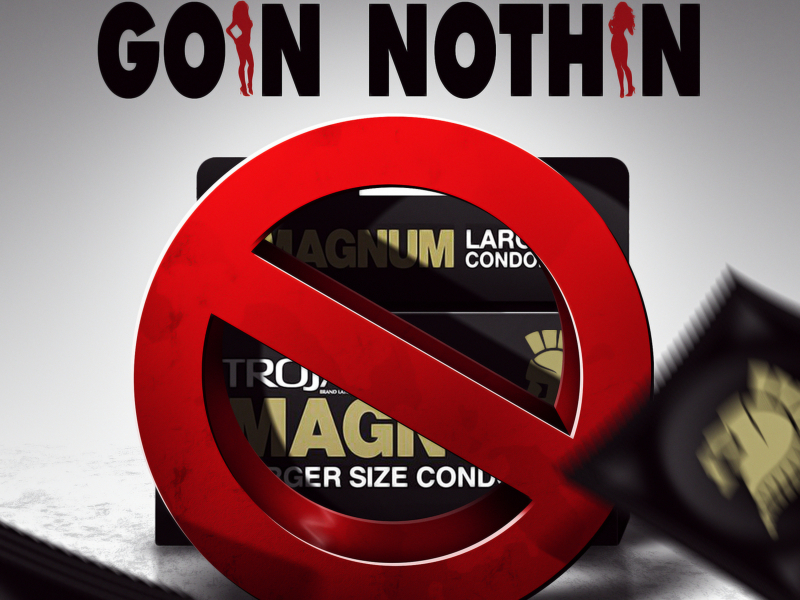 Goin Nothin (Single)
