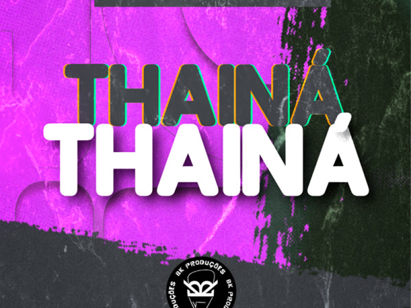 THAINÁ THAINÁ (Single)