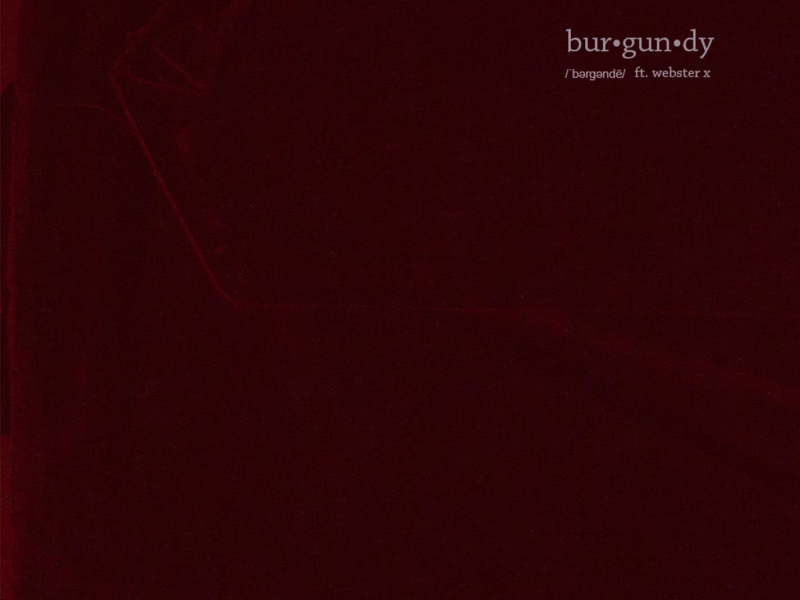 Burgundy (feat. WebsterX) (Single)