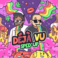 Deja Vu (feat. Wiz Khalifa & Chief $upreme) (Sped Up) (Single)