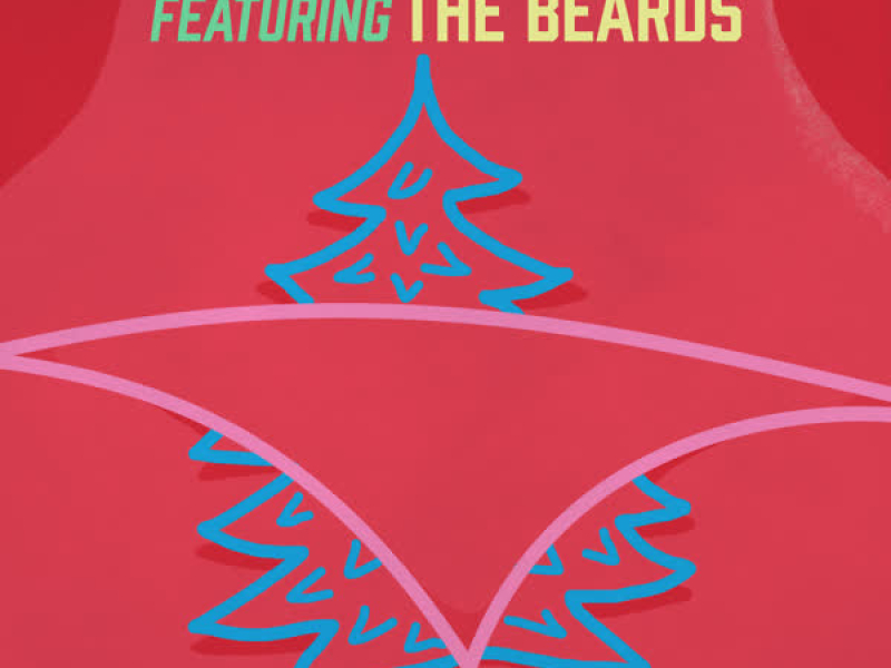 I'm Growing a Beard Downstairs for Christmas (Single)