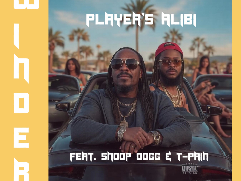 Player's Alibi (feat. Snoop Dogg & T-Pain) (Single)