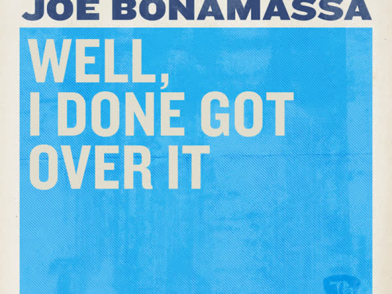 Well, I Done Got Over It (Single)