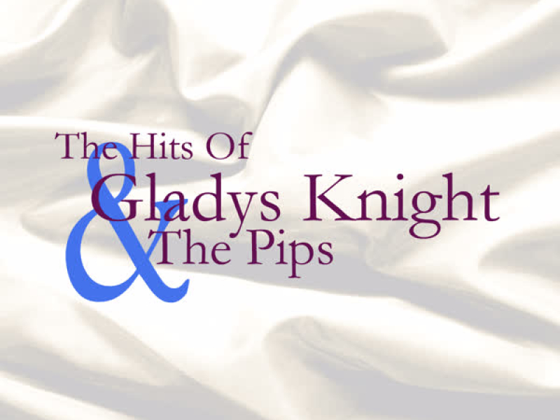 The Hits Of Gladys Knight And The Pips