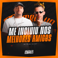 Me Incluiu Nos Melhores Amigos (Single)