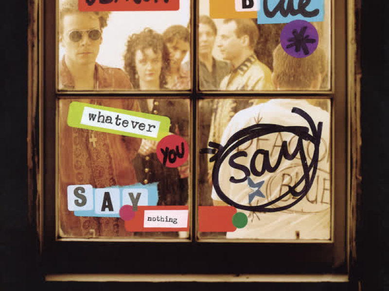 Whatever You Say, Say Nothing