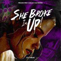 She Broke I'm Up! (Single)