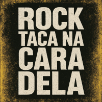 Rock Taca na Cara Dela (Single)