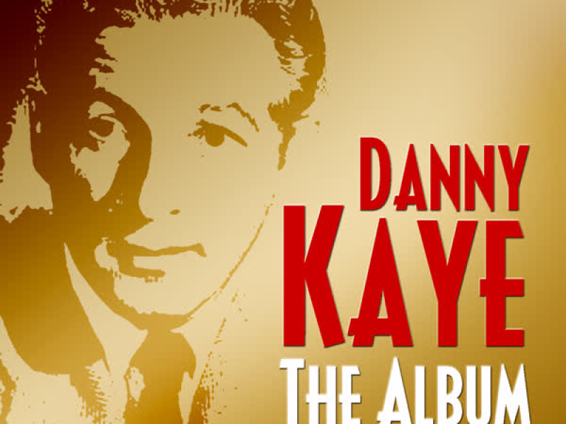 Danny Kaye - The Album