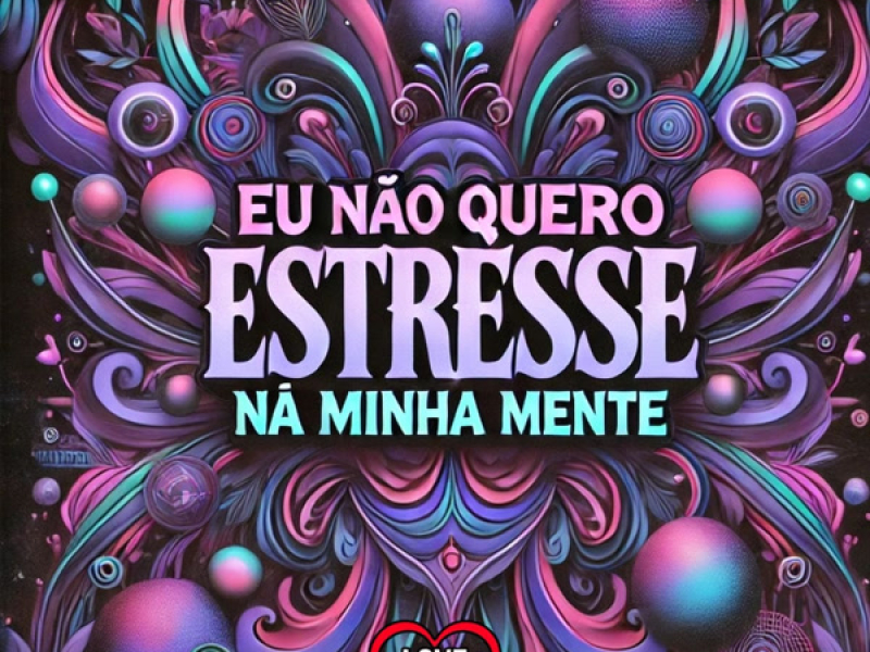 Eu Não Quero Estresse na Minha Mente (Single)