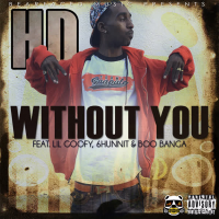 Without You (feat. Lil Goofy, 6hunnit Bj & Boo Banga) (Single)