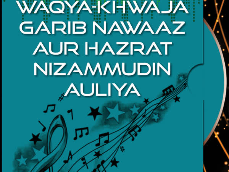 Waqya-Khwaja Garib Nawaaz Aur Hazrat Nizammudin Auliya
