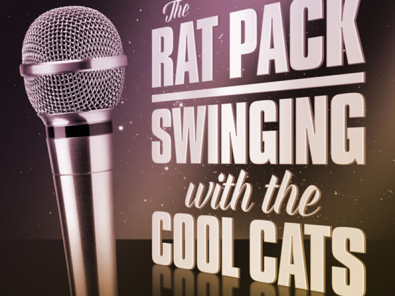 The Rat Pack: Swinging with the Cool Cats Vol. 3