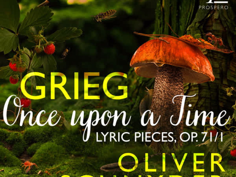 7 Lyric Pieces, Op. 71: No. 1, Once Upon a Time (Single)
