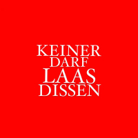 KEINER DARF LAAS DISSEN (Single)