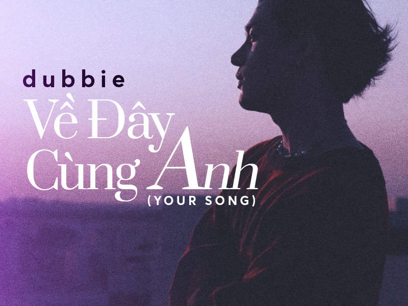 Về Đây Cùng Anh (Your Song) (Single)