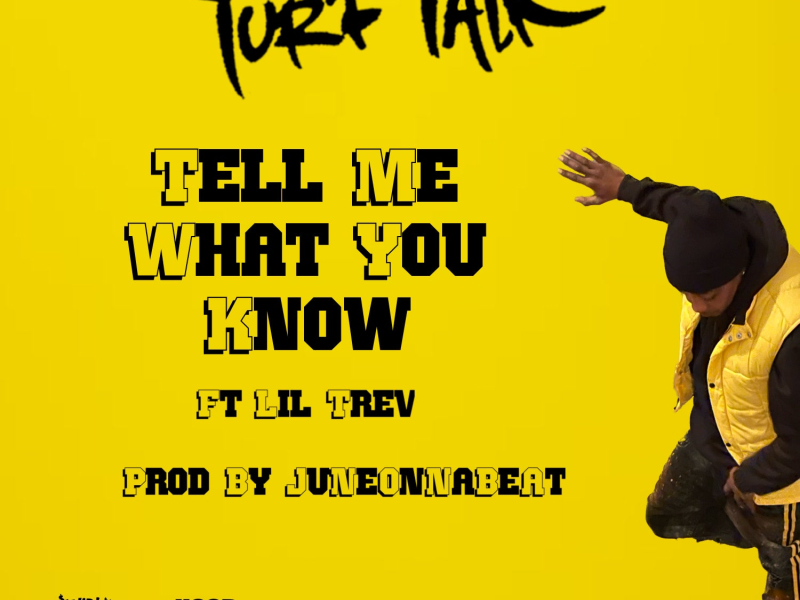 Tell Me What You Know (feat. Lil Trev) (Single)