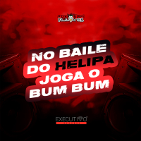No Baile do Helipa Joga o Bumbum (Single)
