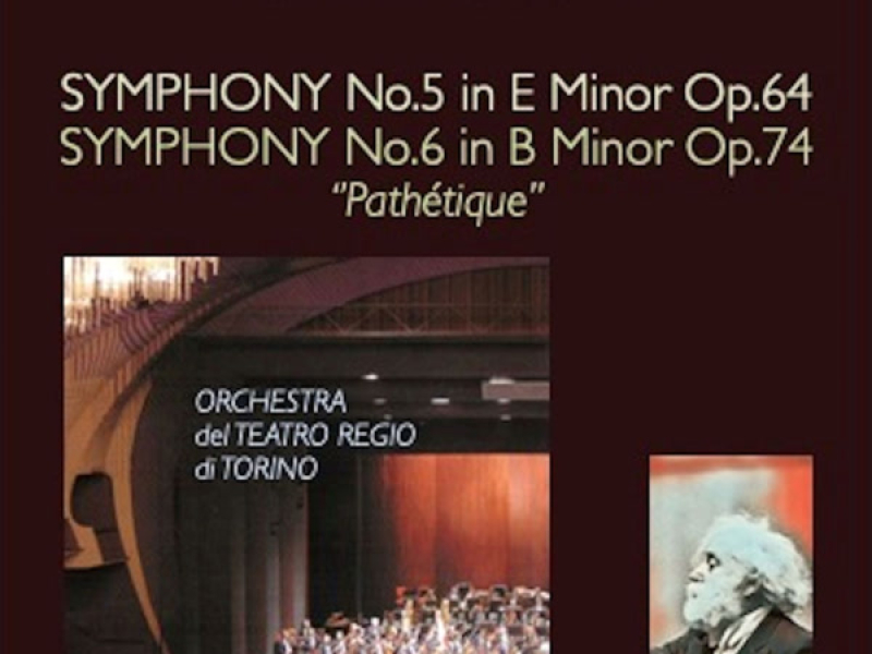 Tchaikovsky: Symphony No. 5 in E Minor Op. 64 - Symphony No. 6 in B Minor Op. 74 
