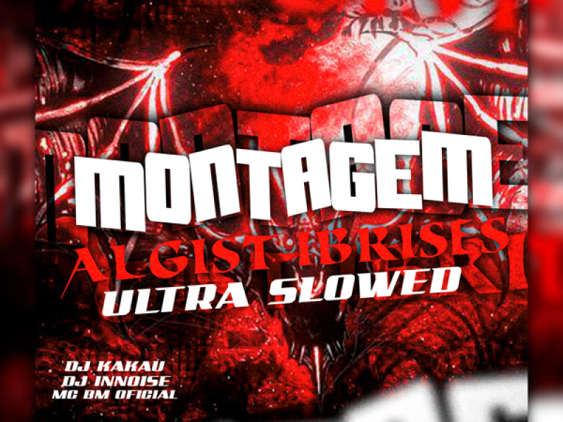 MONTAGEM ALGIST IBRISES (Ultra Slowed) (Single)